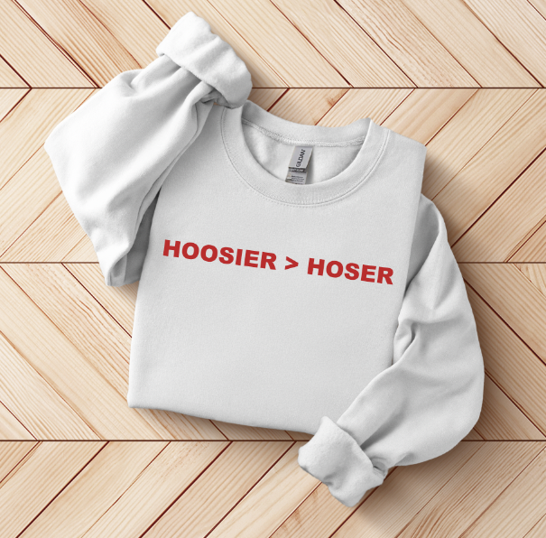 HOOSIER > HOSER | Tee | Sweatshirt | Hoodie