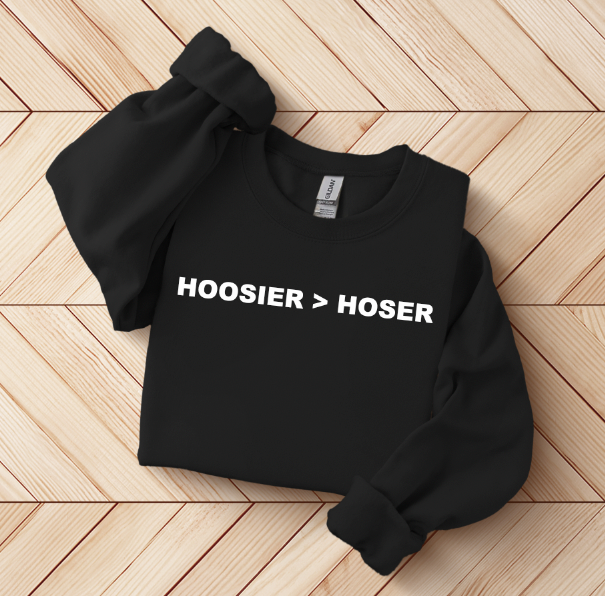 HOOSIER > HOSER | Tee | Sweatshirt | Hoodie